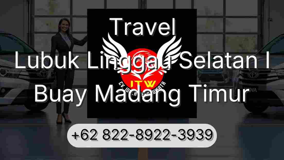 Travel Lubuk Linggau Selatan I Buay Madang Timur