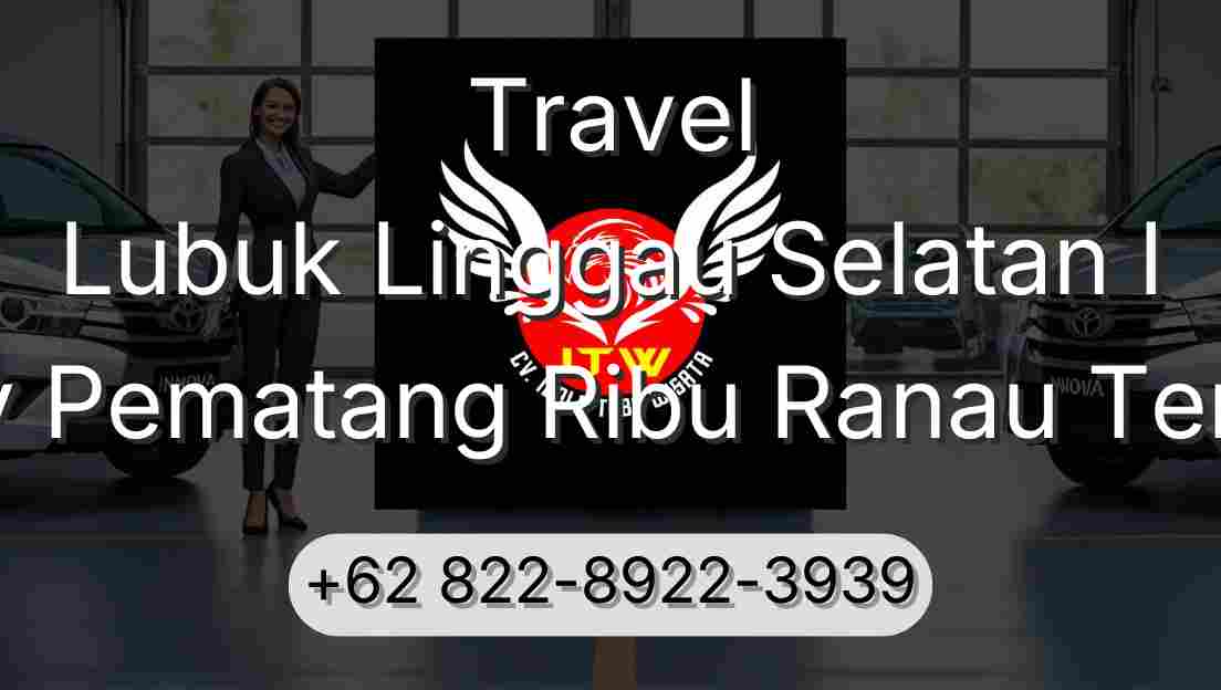 Travel Lubuk Linggau Selatan I Buay Pematang Ribu Ranau Tengah