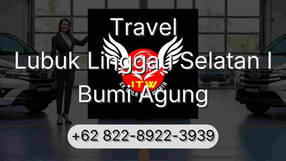 Travel Lubuk Linggau Selatan I Bumi Agung