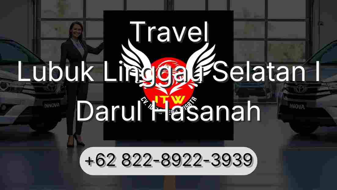 Travel Lubuk Linggau Selatan I Darul Hasanah
