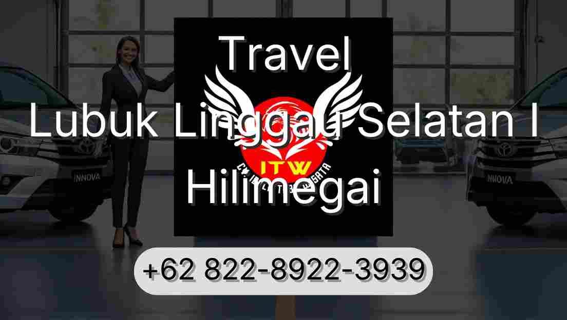 Travel Lubuk Linggau Selatan I Hilimegai