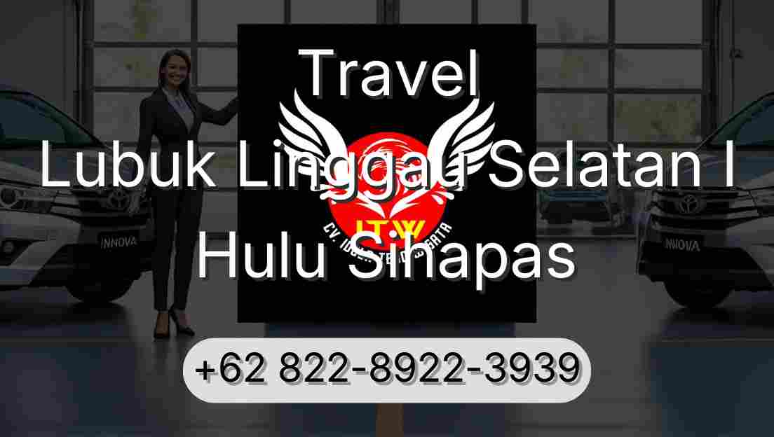 Travel Lubuk Linggau Selatan I Hulu Sihapas