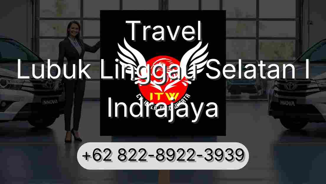 Travel Lubuk Linggau Selatan I Indrajaya