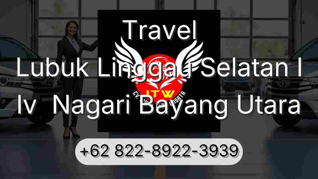 Travel Lubuk Linggau Selatan I Iv  Nagari Bayang Utara