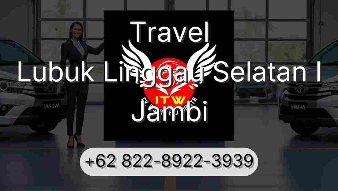 Travel Lubuk Linggau Selatan I Jambi