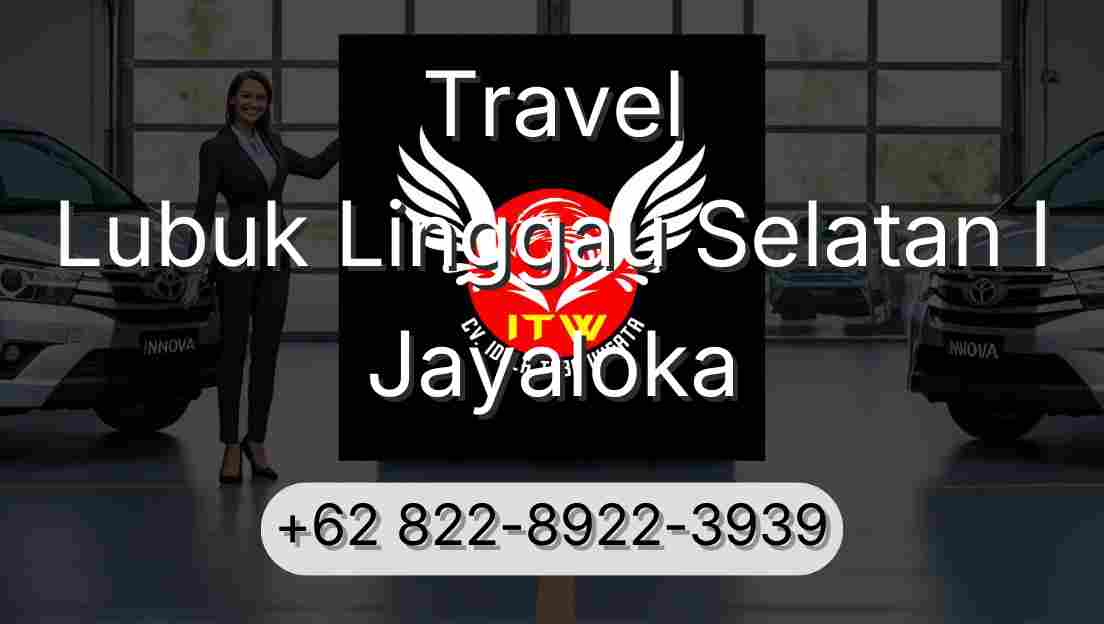 Travel Lubuk Linggau Selatan I Jayaloka