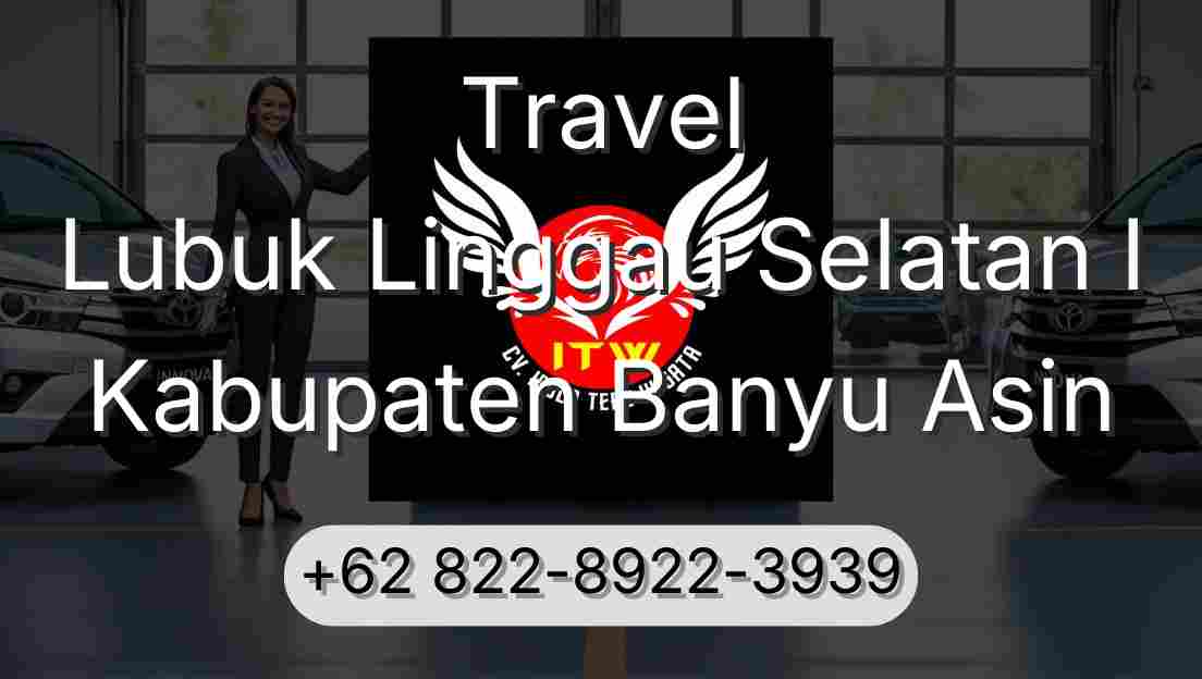 Travel Lubuk Linggau Selatan I Kabupaten Banyu Asin