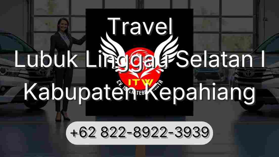 Travel Lubuk Linggau Selatan I Kabupaten Kepahiang