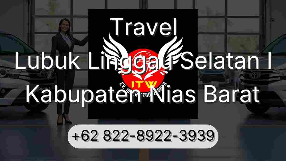 Travel Lubuk Linggau Selatan I Kabupaten Nias Barat