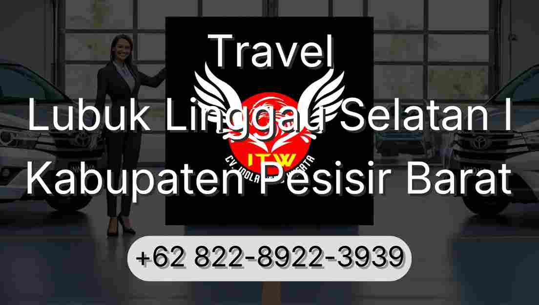 Travel Lubuk Linggau Selatan I Kabupaten Pesisir Barat
