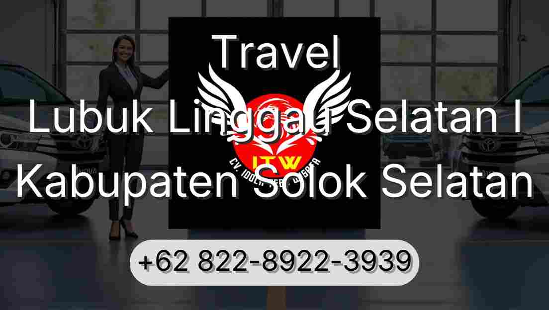 Travel Lubuk Linggau Selatan I Kabupaten Solok Selatan