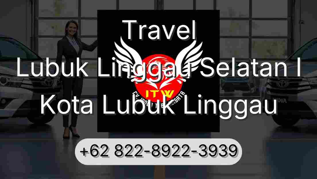 Travel Lubuk Linggau Selatan I Kota Lubuk Linggau