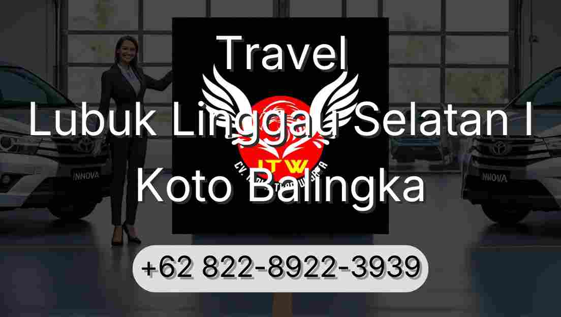 Travel Lubuk Linggau Selatan I Koto Balingka