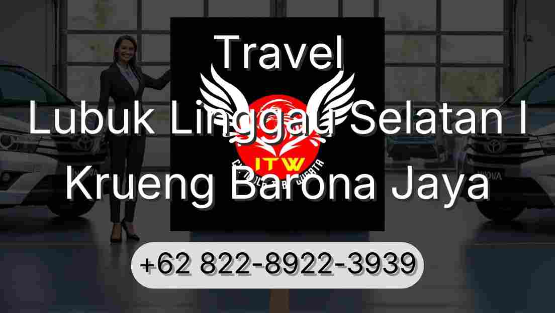 Travel Lubuk Linggau Selatan I Krueng Barona Jaya