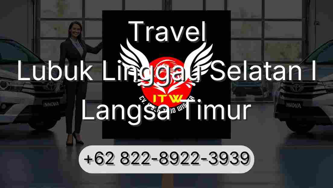 Travel Lubuk Linggau Selatan I Langsa Timur