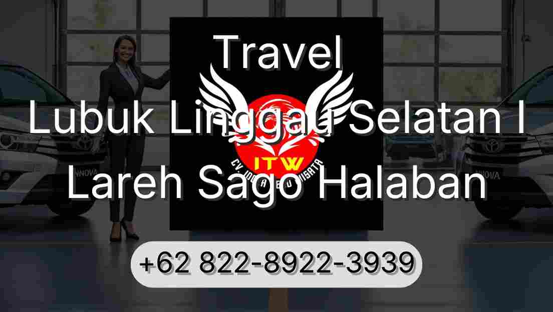 Travel Lubuk Linggau Selatan I Lareh Sago Halaban