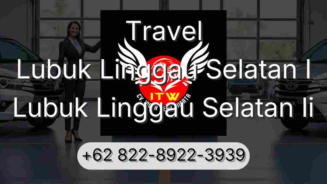 Travel Lubuk Linggau Selatan I Lubuk Linggau Selatan Ii