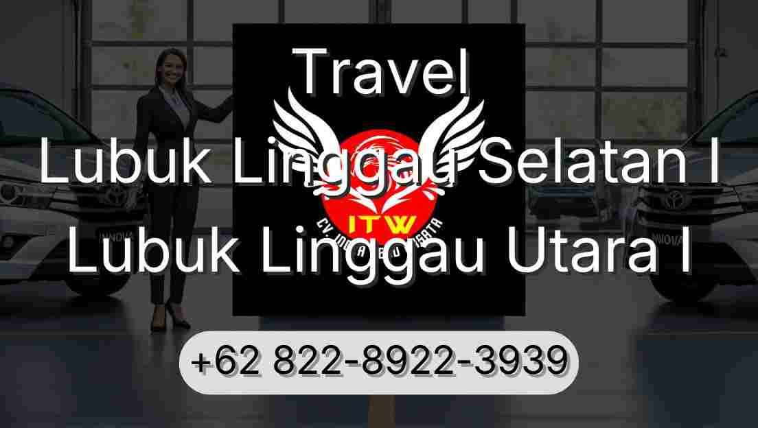 Travel Lubuk Linggau Selatan I Lubuk Linggau Utara I