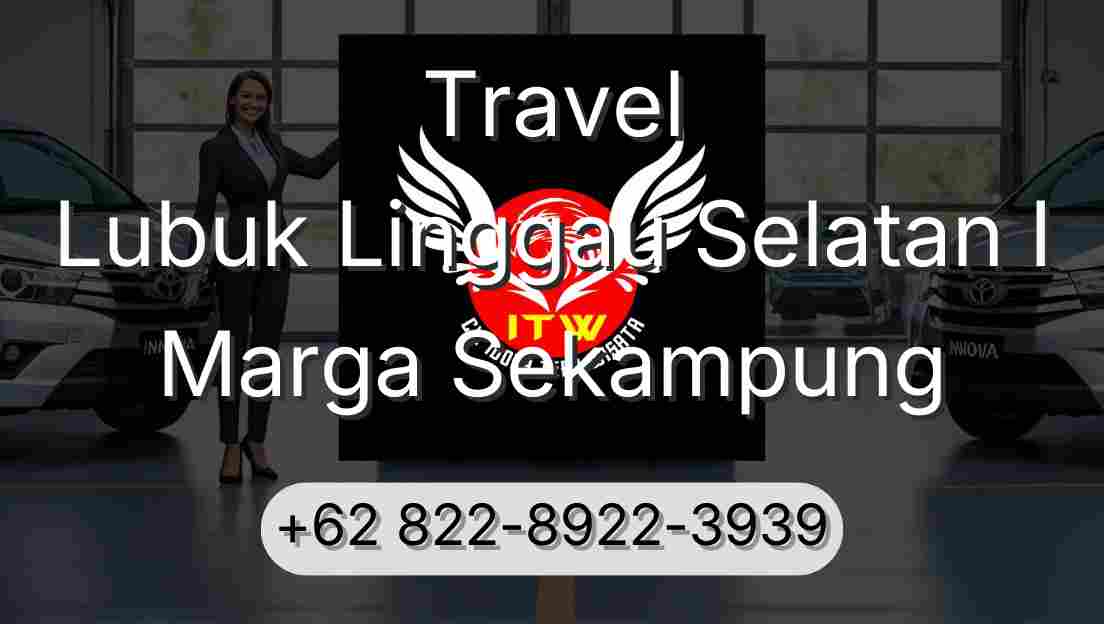 Travel Lubuk Linggau Selatan I Marga Sekampung