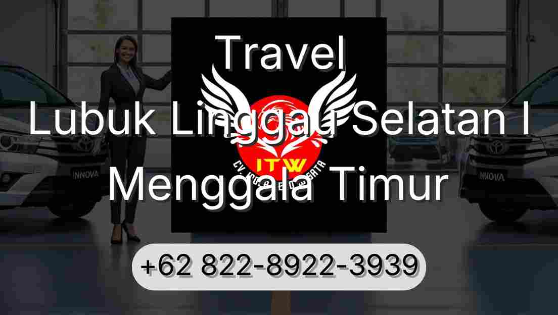 Travel Lubuk Linggau Selatan I Menggala Timur