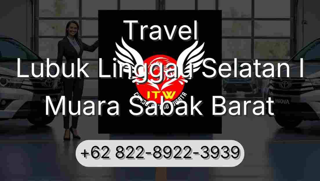 Travel Lubuk Linggau Selatan I Muara Sabak Barat