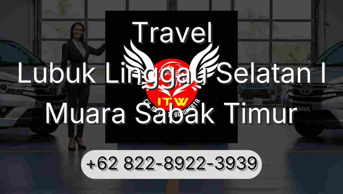 Travel Lubuk Linggau Selatan I Muara Sabak Timur