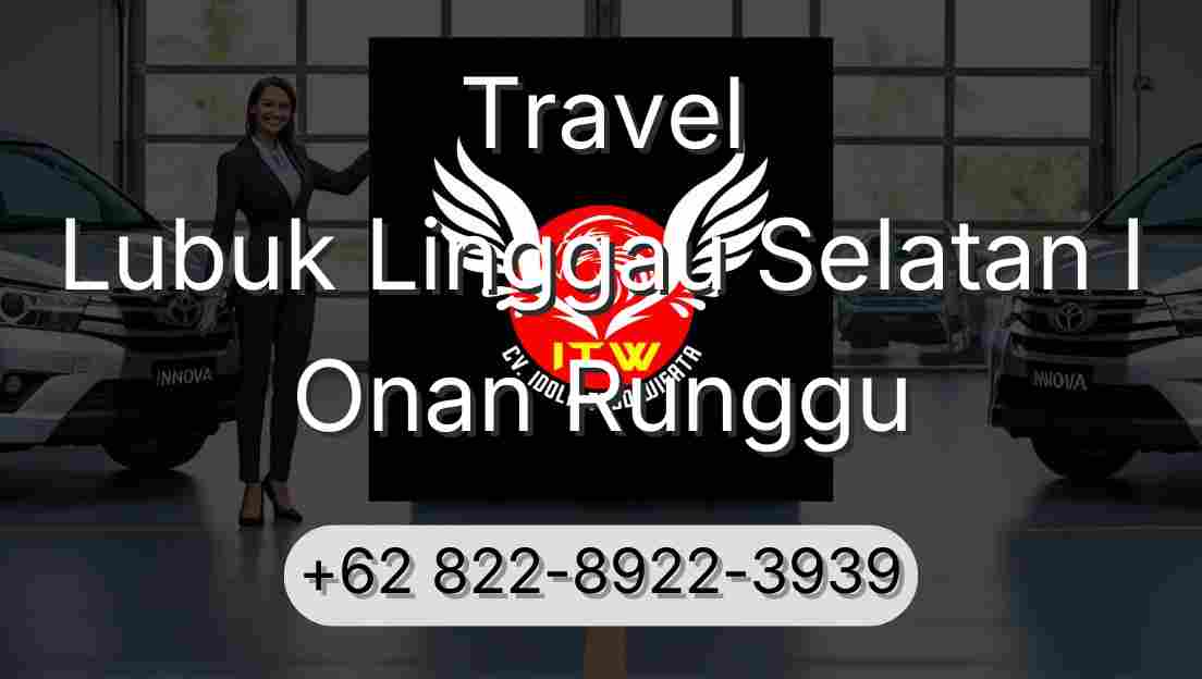 Travel Lubuk Linggau Selatan I Onan Runggu
