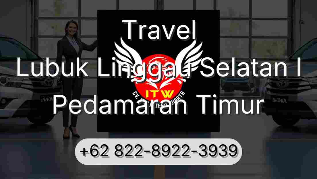 Travel Lubuk Linggau Selatan I Pedamaran Timur