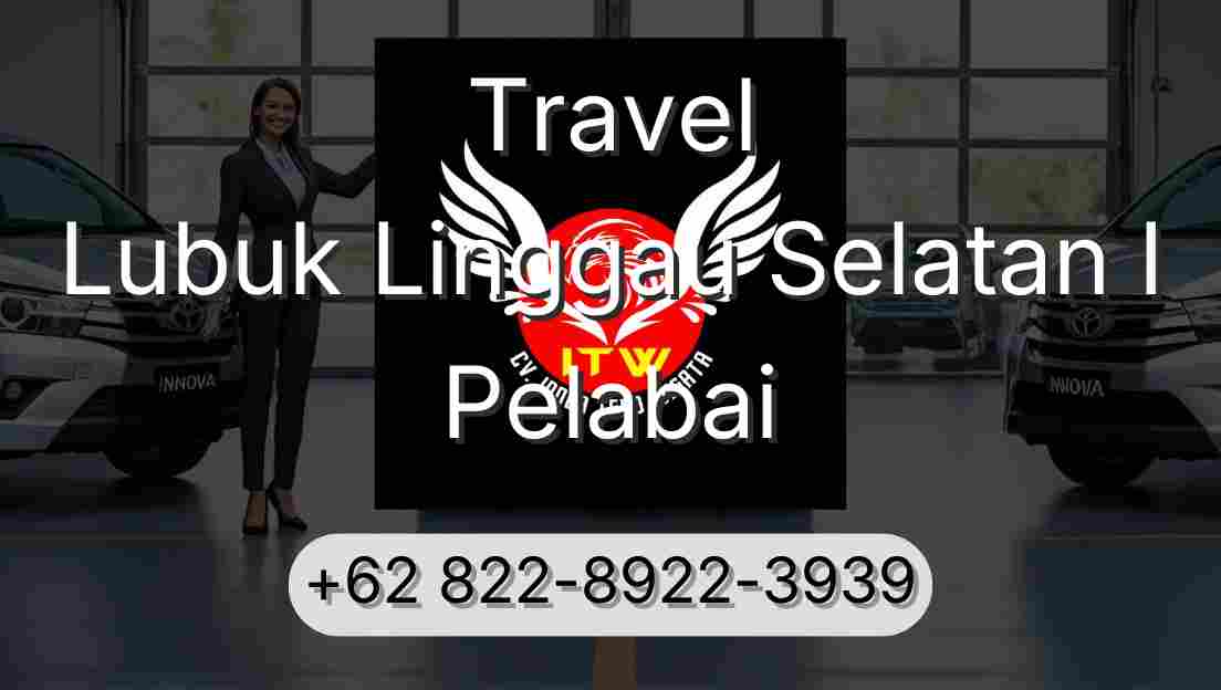 Travel Lubuk Linggau Selatan I Pelabai