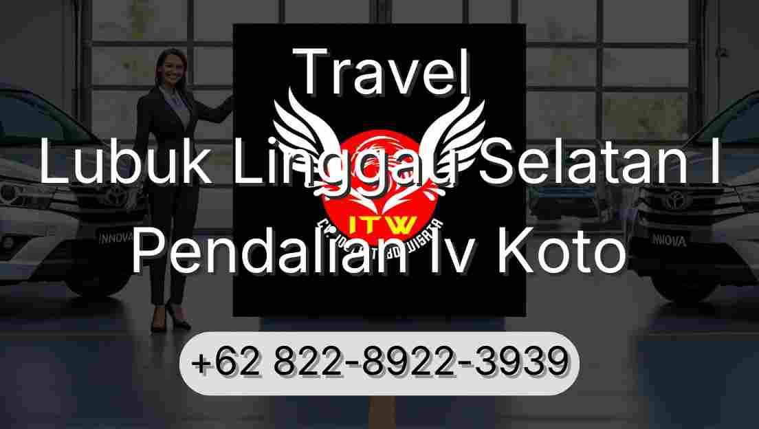 Travel Lubuk Linggau Selatan I Pendalian Iv Koto