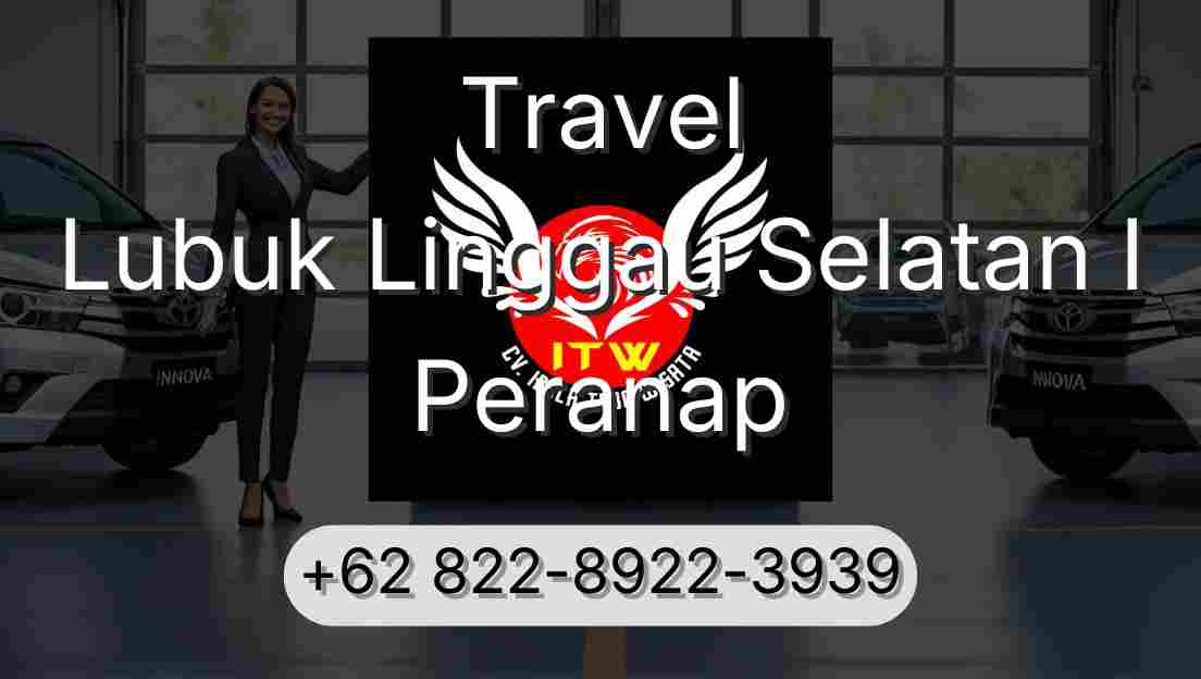 Travel Lubuk Linggau Selatan I Peranap
