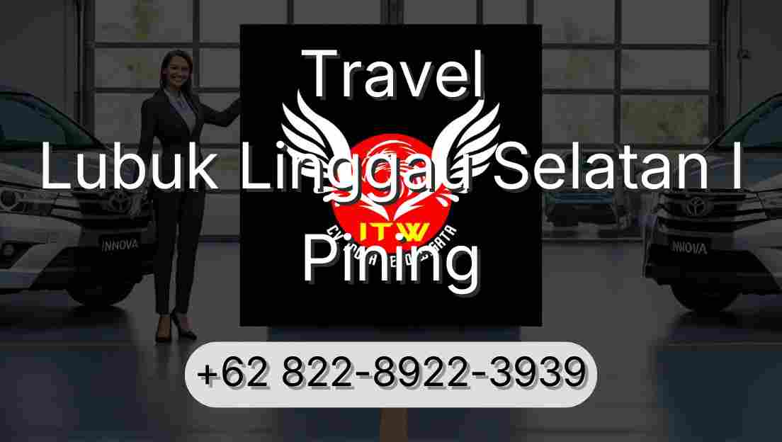 Travel Lubuk Linggau Selatan I Pining