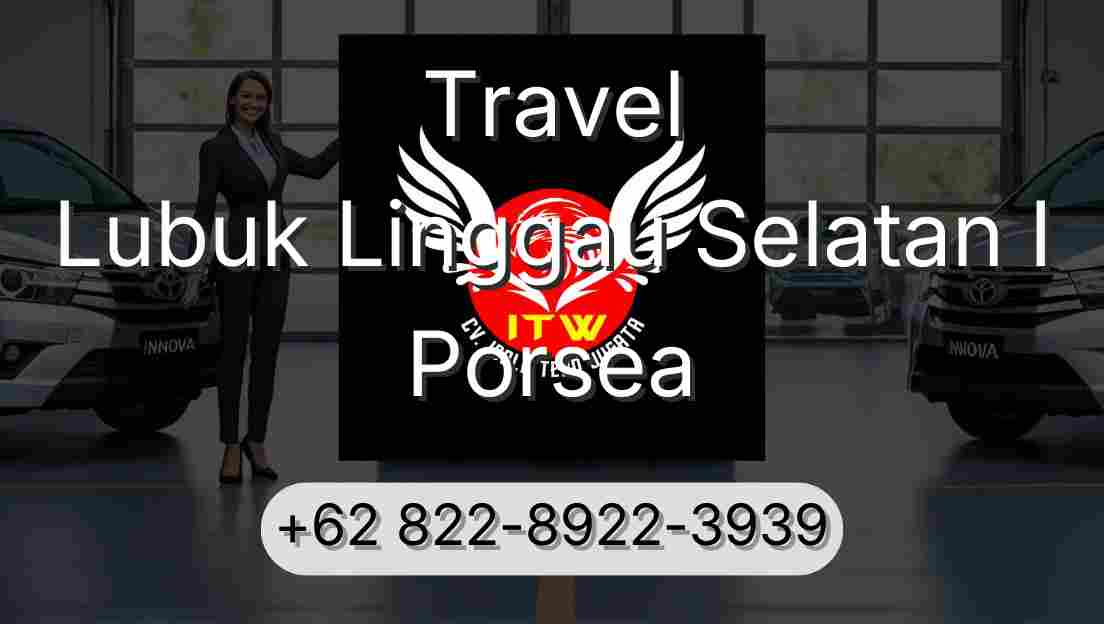 Travel Lubuk Linggau Selatan I Porsea