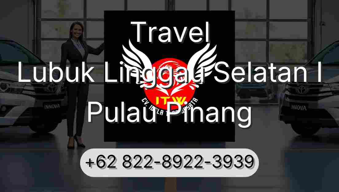 Travel Lubuk Linggau Selatan I Pulau Pinang
