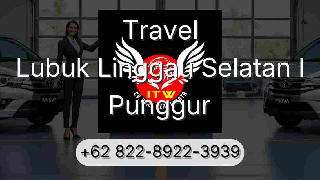 Travel Lubuk Linggau Selatan I Punggur
