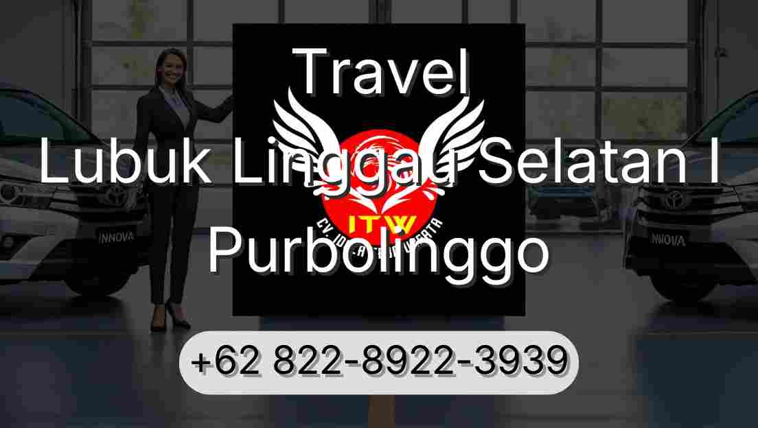 Travel Lubuk Linggau Selatan I Purbolinggo
