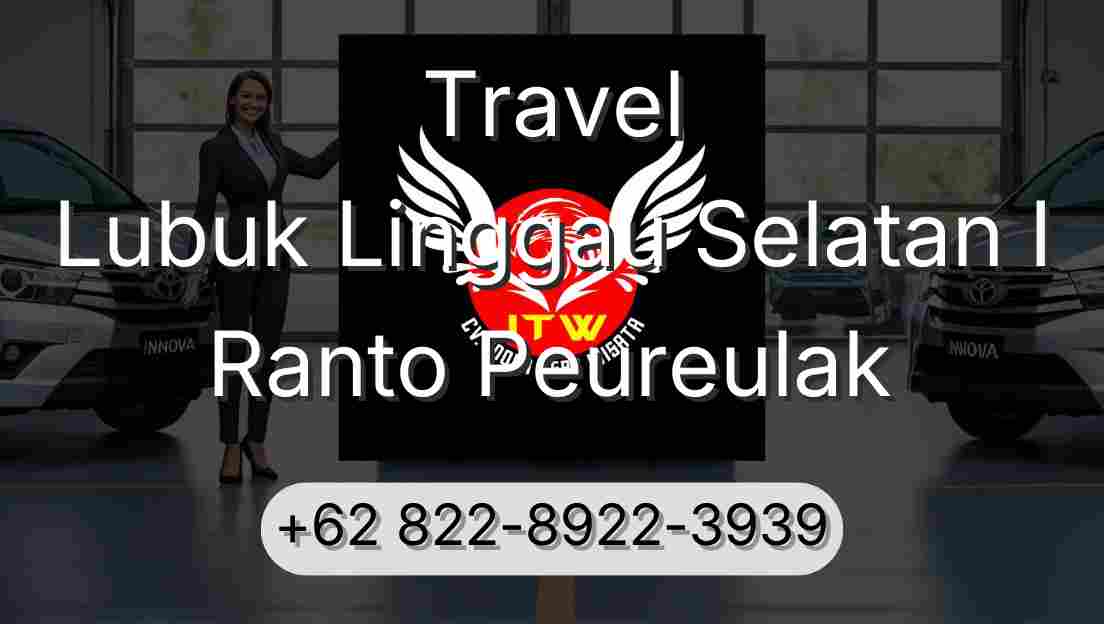 Travel Lubuk Linggau Selatan I Ranto Peureulak