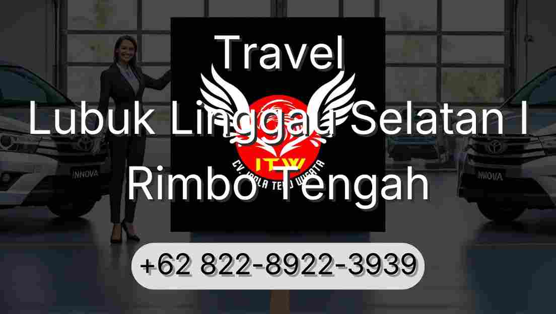 Travel Lubuk Linggau Selatan I Rimbo Tengah