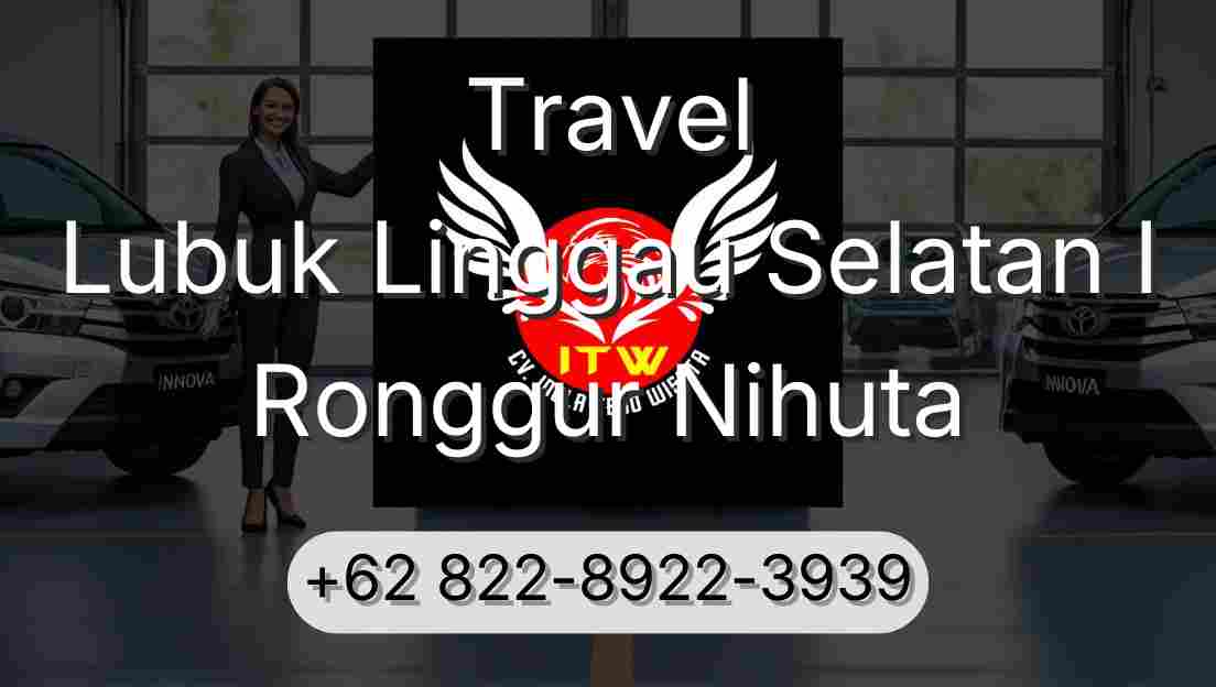 Travel Lubuk Linggau Selatan I Ronggur Nihuta