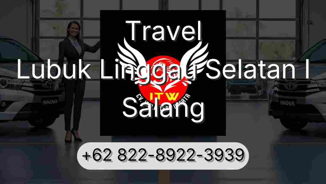 Travel Lubuk Linggau Selatan I Salang