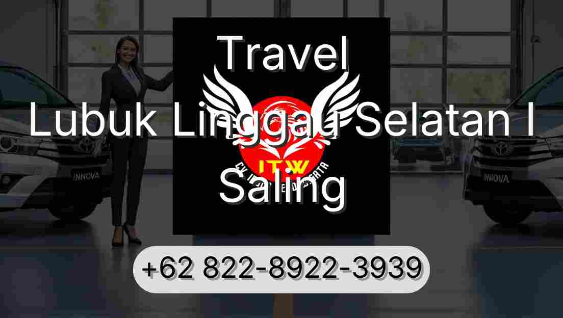 Travel Lubuk Linggau Selatan I Saling