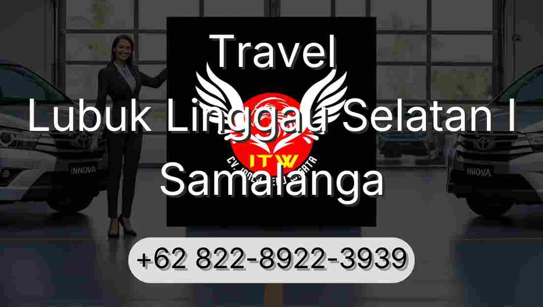 Travel Lubuk Linggau Selatan I Samalanga