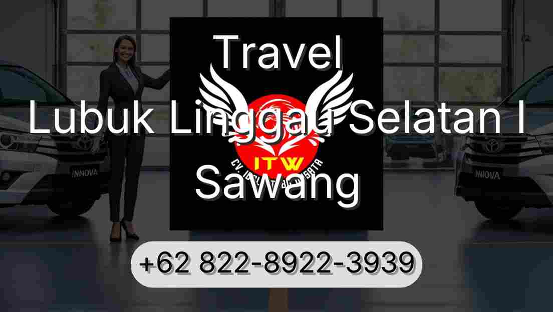 Travel Lubuk Linggau Selatan I Sawang