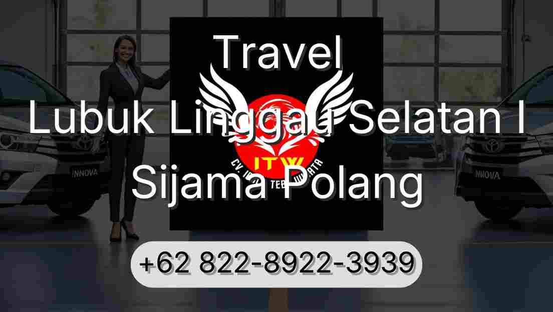 Travel Lubuk Linggau Selatan I Sijama Polang