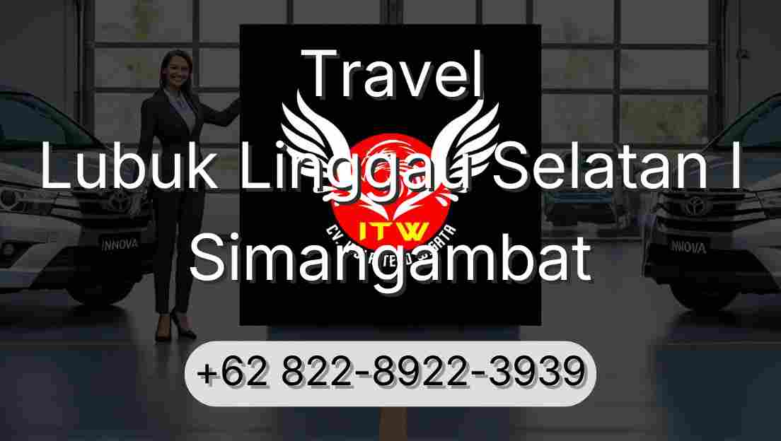 Travel Lubuk Linggau Selatan I Simangambat