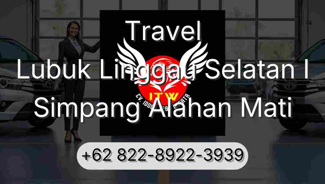 Travel Lubuk Linggau Selatan I Simpang Alahan Mati