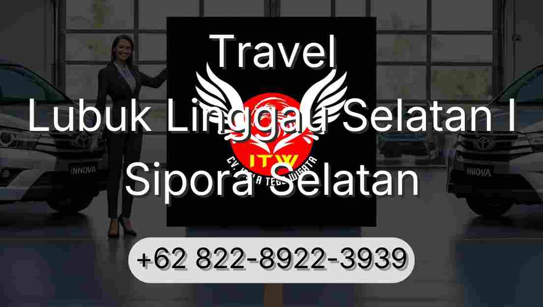 Travel Lubuk Linggau Selatan I Sipora Selatan