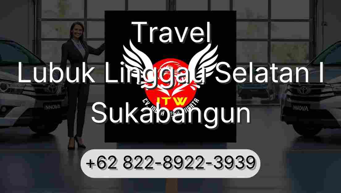 Travel Lubuk Linggau Selatan I Sukabangun