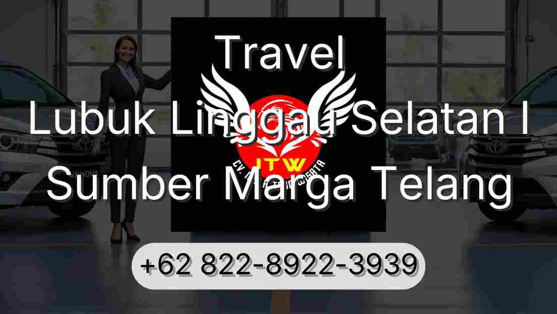 Travel Lubuk Linggau Selatan I Sumber Marga Telang