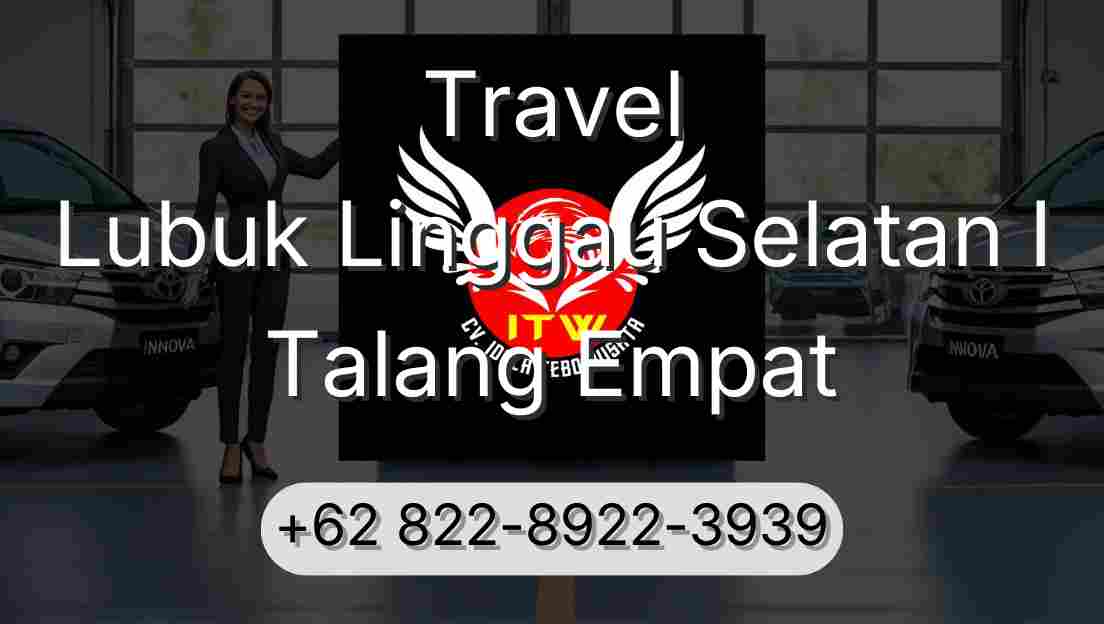 Travel Lubuk Linggau Selatan I Talang Empat